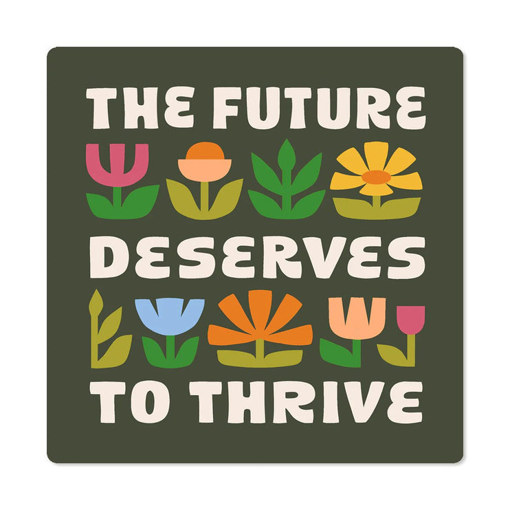 Sticker - The Future Deserves to Thrive - ColorSwatch