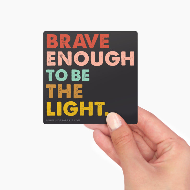 Vinyl Sticker - Brave Enough - ColorSwatch